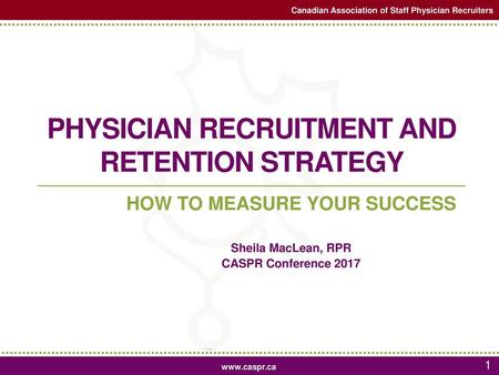 Physician recruitment and retention strategy