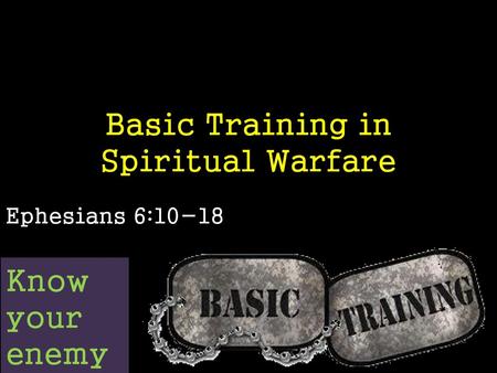 Basic Training in Spiritual Warfare