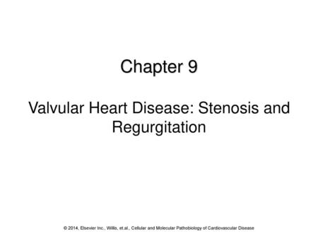 Chapter 9 Valvular Heart Disease: Stenosis and Regurgitation