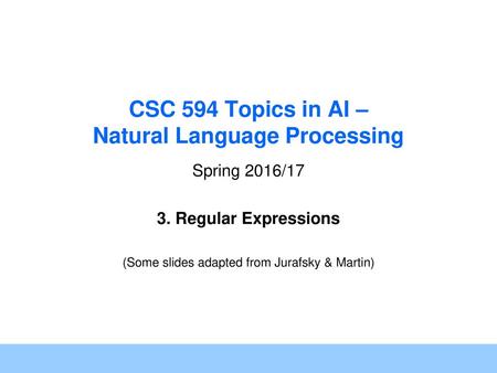 CSC 594 Topics in AI – Natural Language Processing