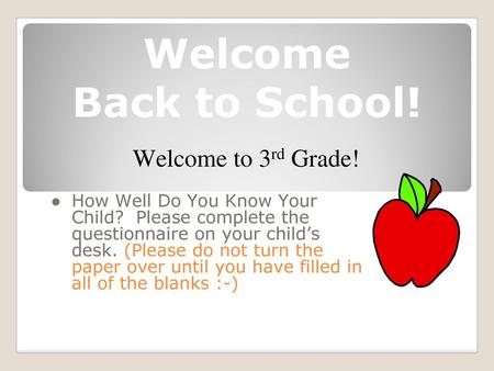 Welcome Back to School! Welcome to 3rd Grade!