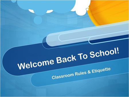 Classroom Rules & Etiquette