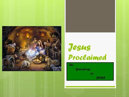 Jesus Proclaimed The Genealogy of JESUS.