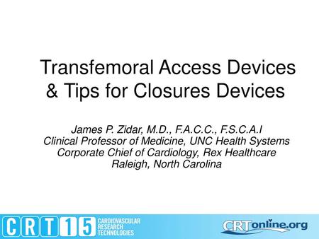 Transfemoral Access Devices & Tips for Closures Devices