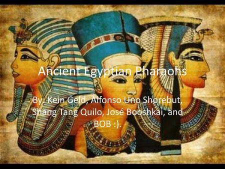 Ancient Egyptian Pharaohs