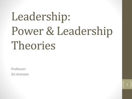 Leadership: Power & Leadership Theories