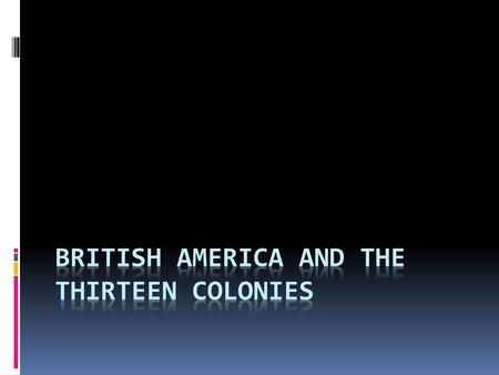 British America and the Thirteen Colonies