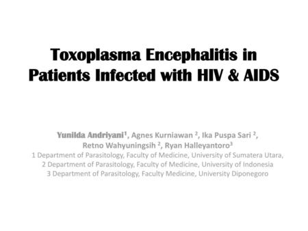 Toxoplasma Encephalitis in Patients Infected with HIV & AIDS