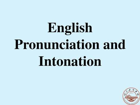 English Pronunciation and Intonation