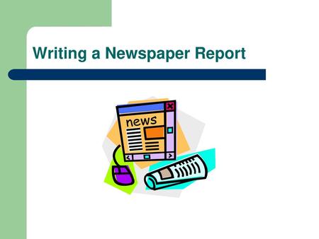 Writing a Newspaper Report