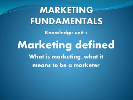 MARKETING FUNDAMENTALS