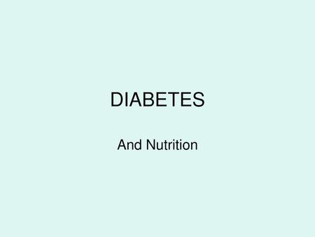 DIABETES And Nutrition.