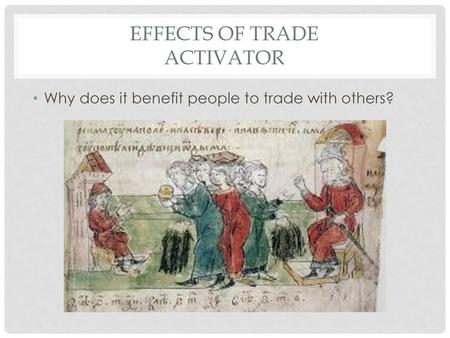 Effects of trade activator