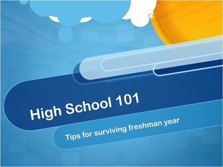 Tips for surviving freshman year