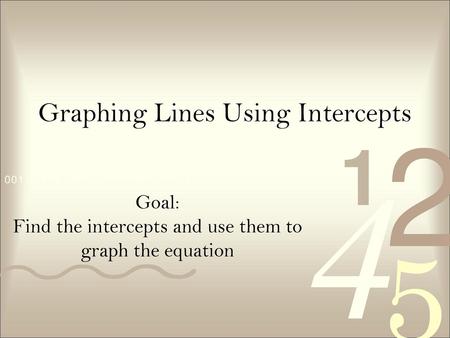 Graphing Lines Using Intercepts