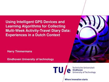 Harry Timmermans Eindhoven University of technology