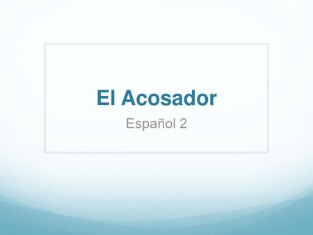 El Acosador Español 2.