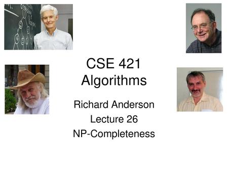 Richard Anderson Lecture 26 NP-Completeness