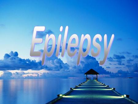 Epilepsy.