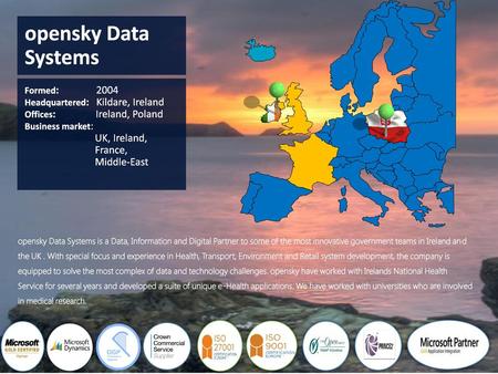 opensky Data Systems UK, Ireland, France, Middle-East Formed: 2004