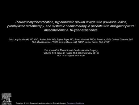 Pleurectomy/decortication, hyperthermic pleural lavage with povidone-iodine, prophylactic radiotherapy, and systemic chemotherapy in patients with malignant.