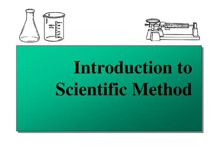 Introduction to Scientific Method