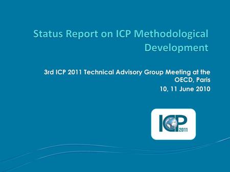 Status Report on ICP Methodological Development