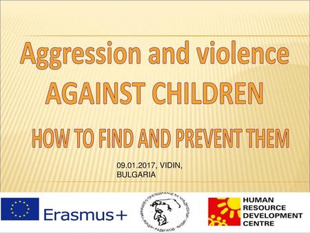 Aggression and violence HOW TO FIND AND PREVENT THEM