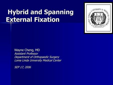 Hybrid and Spanning External Fixation