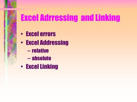 Excel Adrressing and Linking