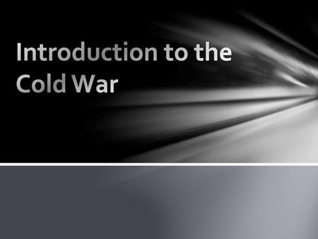 Introduction to the Cold War