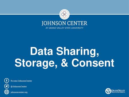 Data Sharing, Storage, & Consent