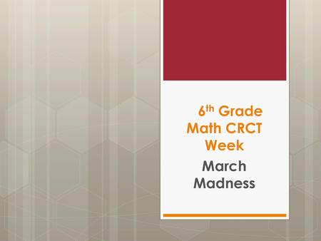 6th Grade Math CRCT Week March Madness.