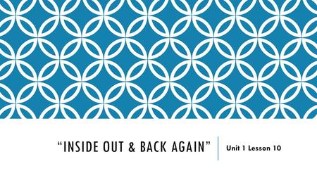 “Inside Out & Back Again”