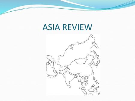 ASIA REVIEW.