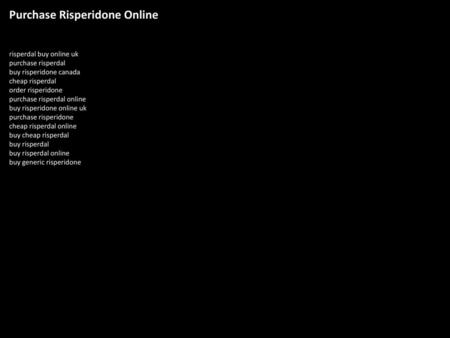 Purchase Risperidone Online