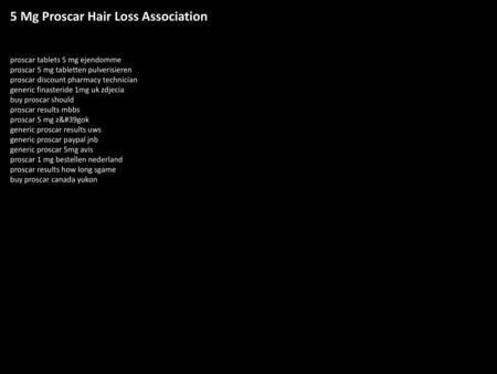 5 Mg Proscar Hair Loss Association