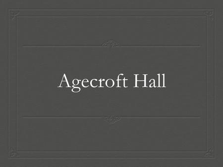 Agecroft Hall.