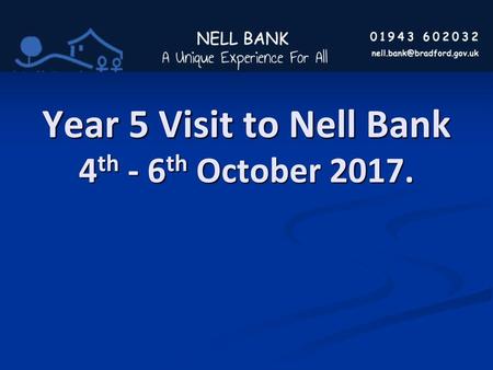 Year 5 Visit to Nell Bank 4th - 6th October 2017.