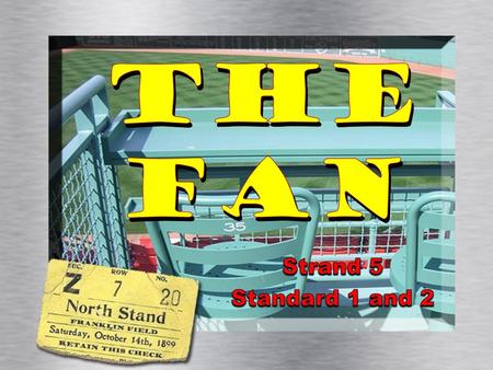 The FAN Strand 5 Standard 1 and 2.