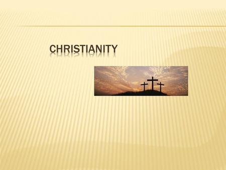 Christianity.