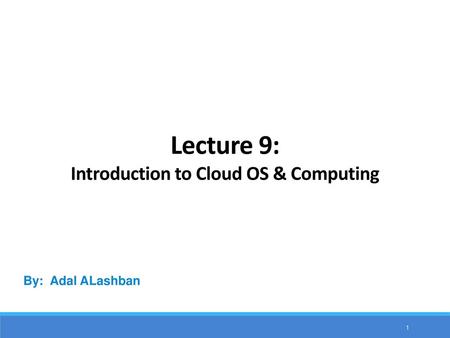 Introduction to Cloud OS & Computing