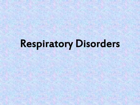 Respiratory Disorders