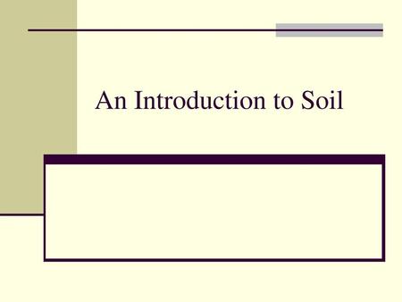 An Introduction to Soil