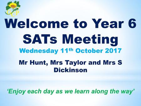 Welcome to Year 6 SATs Meeting