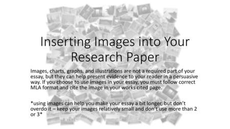 Inserting Images into Your Research Paper