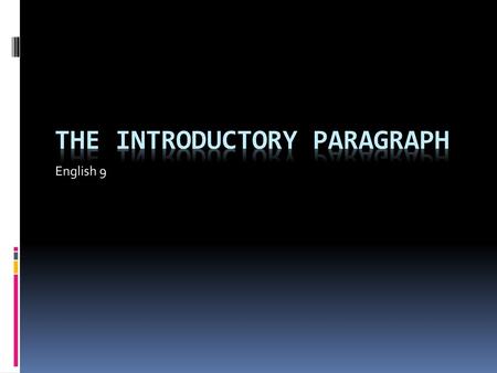 The Introductory paragraph