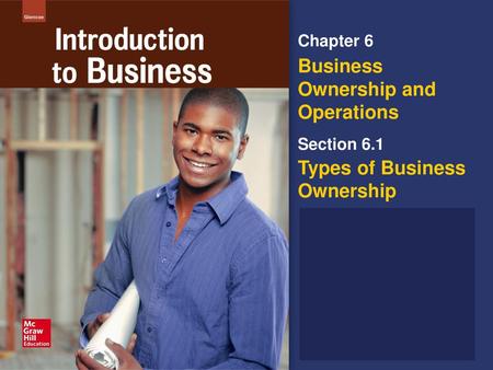 The Main Idea Sole proprietorships, partnerships, and corporations are the most common forms of business organization. Cooperatives, nonprofits, and.