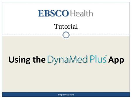 Tutorial Using the App help.ebsco.com.