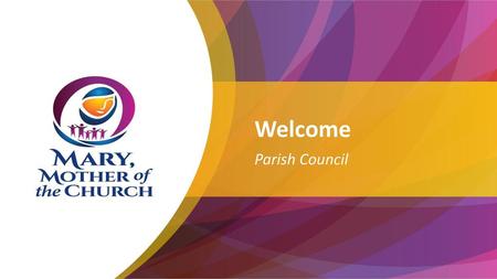 Welcome Parish Council.